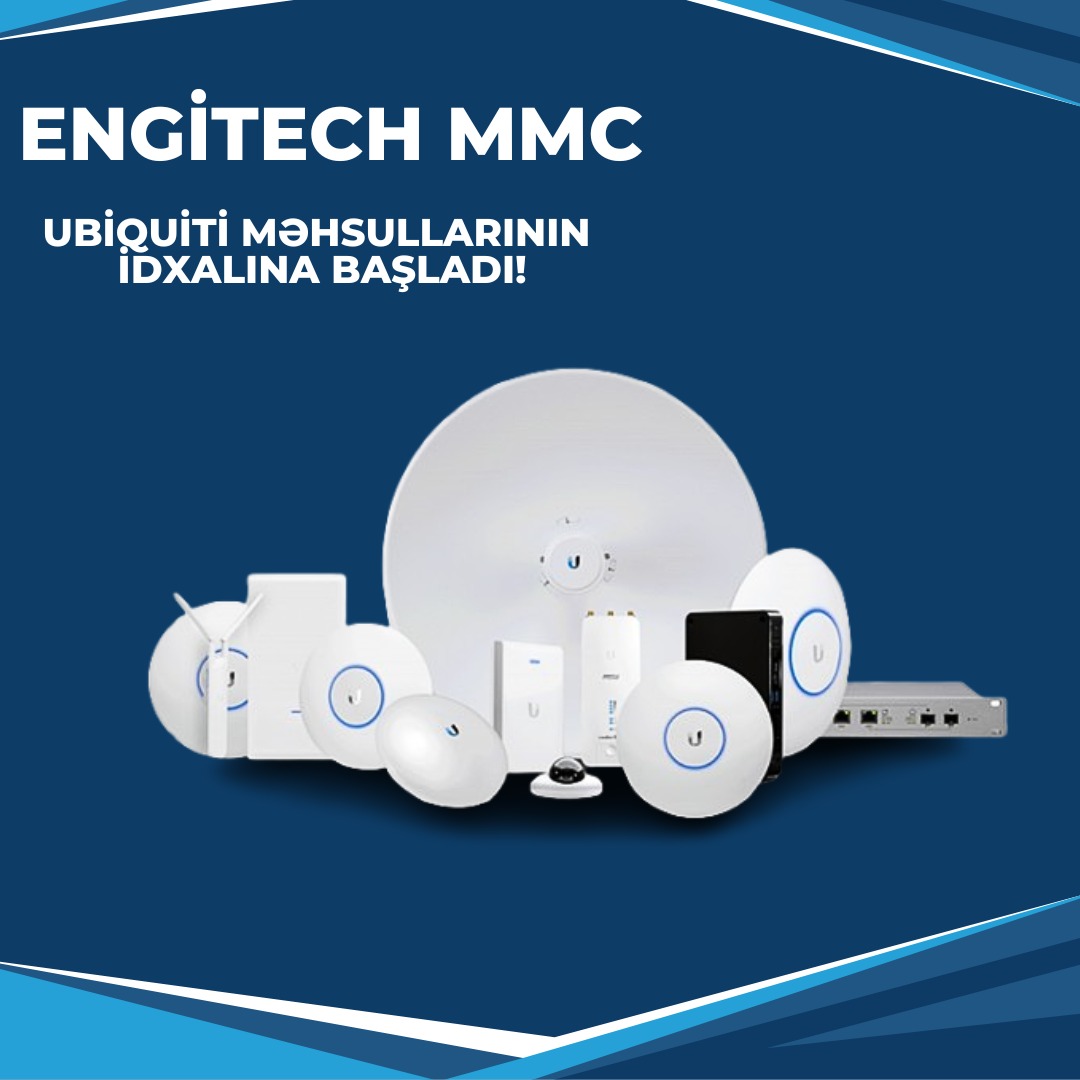 ENGİTECH MMC  UBİQUİTİ MƏHSULLARININ İDXALINA BAŞLADI!